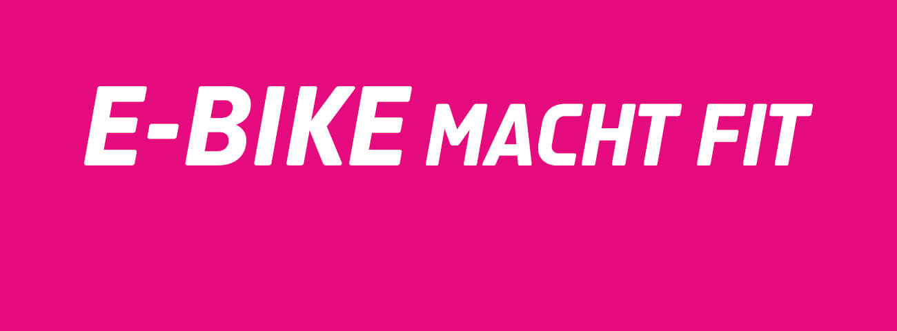 Schriftzug "E-Bike macht fit" auf Magenta-Hintergrund